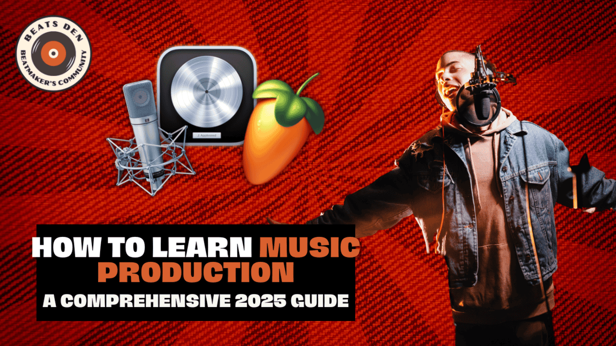 How to Learn Music Production: A Comprehensive 2025 Guide
