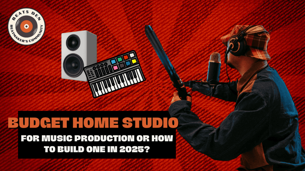 How to Build a Budget Home Studio for Music Production in 2025