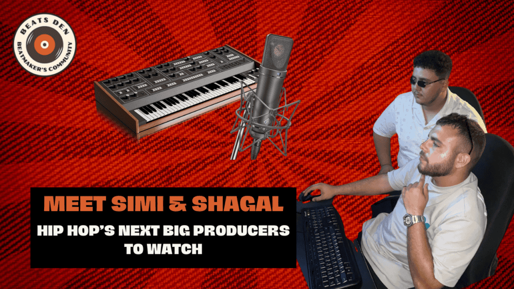 Simi&Shagal: Hip Hop’s Next Big Producers to Watch
